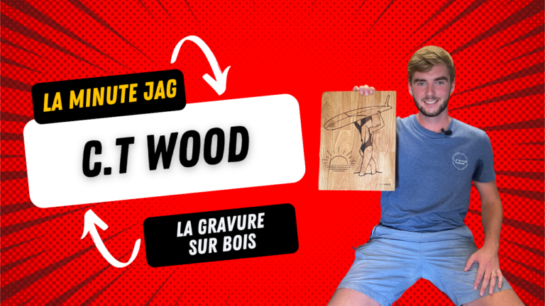 La Minute JAG avec C.T WOOD - Mobilier et décoration en bois