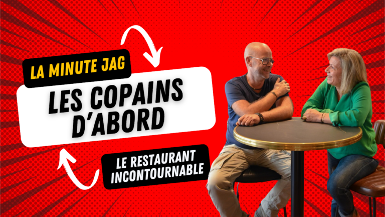 La Minute JAG - Les Copains d'Abord - Restaurant Pornichet