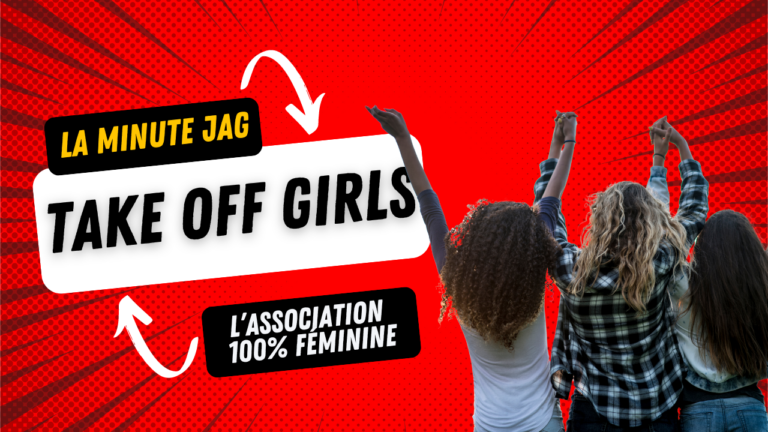 La Minute JAG - Take Off Girls - Association